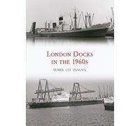 London Docks in the 1960s
