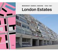 London Estates: Modernist Council Housing 1946-1981