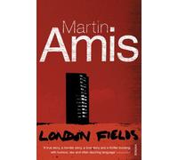 London Fields by Martin Amis (1999-06-03)