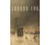 London Fog : The Biography