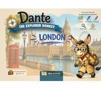 London Guide for Kids - Big Cities Edition - Dante the Explorer Donkey | Games, Activities, Fun Facts and Coloring Pages: Travel with children in a ... to involve them before and during the holiday