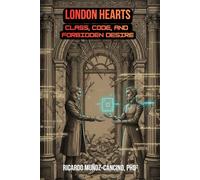 London Hearts: Class, Code, and Forbidden Desire