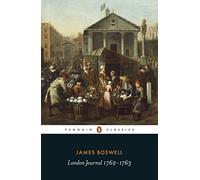London Journal 1762-1763 (Penguin Classics) by Boswell, James ( 2010 )