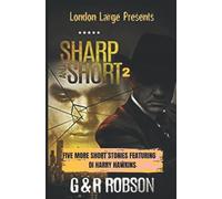 London Large - Sharp and Short Volume II: Five Short Stories Featuring Harry Hawkins (London Large Short Stories)