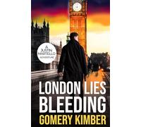 London Lies Bleeding: Introducing A New Kind of Hero: 1 (Justin Martello)