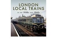 London Local Trains in the 1950s and 1960s