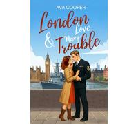 London Love & Navy Trouble - Eine Royal-Navy-Romance
