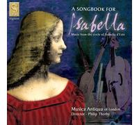London Musica Antiqua - A Songbook For Isabella