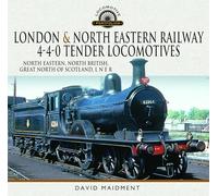 London & North Eastern Railway 4-4-0 Tender Locomotives - North Eastern, North British, Great North of Scotland, L N E R