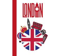LONDON NOTEBOOK: FAMOUS BRITISH ENGLAND LONDON ICONS SOUVENIR JOURNAL