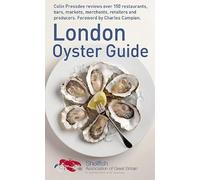 London Oyster Guide: Colin Presdee Selects the Best Places to Enjoy Oysters Across the Capital
