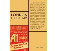 London Peculiars : A Guide to the City's Offbeat Places