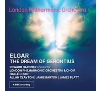 London Philharmonic Orchestra, Edward Gardner, Allan Clayton, James Platt - Elgar: The Dream of Gerontius