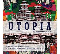 London Philharmonic Orchestra, Vladimir Jurowski, - Vladimir Martynov: Utopia