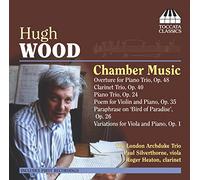 London Piano Trio - HUGH WOOD:CHAMBER MUSIC