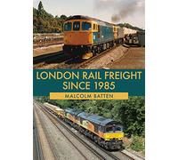 London Rail Freight Since 1985