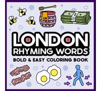 London Rhyming Words: Bold & Easy Coloring Book For Adults & Teens - Easy To Color Designs With Bold Lines