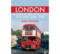London Routemasters in the Late 1970s and Early 1980s