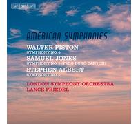 London So/Friedel - American Symphonies - Walter Piston: Symphony No. 6, Samuel Jones: Symphony No. 3 (Palo Duro Canyon), Stephen Albert: Sy