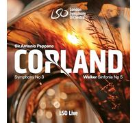 London Symphony Orchestra, Antonio Pappano - Copland: Symphony No. 3 - Walker: Sinfonia No. 5, "Visions"