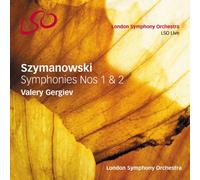 London Symphony Orchestra - Szymanowski: Symphonies Nos. 1 & 2 (LSO/Gergiev)