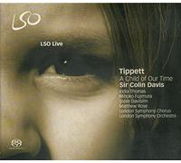 London Symphony Orchestra - Tippett - A Child of our Time (LSO/Colin Davis)