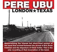 London * Texas by Pere Ubu (2009-10-20)