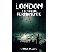 London The Terrible Permanence
