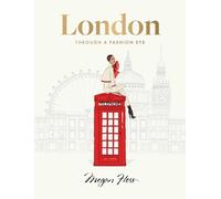London: Through a Fashion Eye by Megan Hess (Hardback Book)