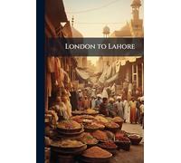 London to Lahore