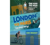 London To Paris The Hard Way