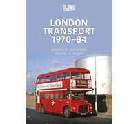 London Transport 1970-84 (Britain's Buses Series)