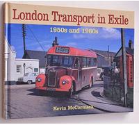 London Transport In Exile 1950s And 1960s: The 1950s and 1960s