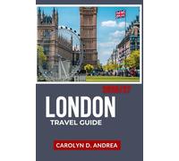 London Travel Guide 2026/27: Explore England’s Capital with Maps, Local Tips, History, Family-Friendly Spots & Smart Itineraries (The Practical Pathfinders)