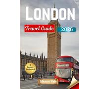 London Travel Guide 2026: Explore the Best of Landmarks, Museums, Walking Tours, Dining, and Family Adventures - Smart Tips for Every Budget
