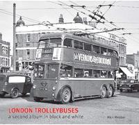 London Trolleybuses: A Second Black & White Album