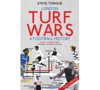 London Turf Wars : A Football History