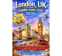 London, UK Summer Travel Guide 2026: A Helpful 2026 Guide to London’s Summer Attractions, Festivals, Neighborhoods, Transport, Budget Tips, and Practical Travel Advice