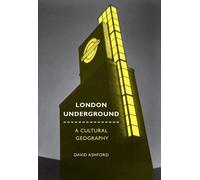 London Underground: A Cultural Geography