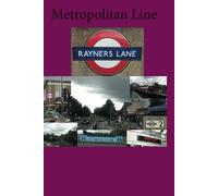 London Underground Stations Notebook, Metropolitan Line: Rayners Lane,Lines