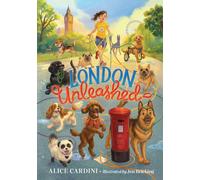 London Unleashed : A Globetrotting Dog-Walking Adventure