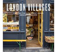 London Villages : Explore the City's Best Local Neighbourhoods