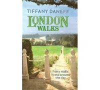 London Walks: 40 Waterside Walks, Rural Walks and Street Walks with maps and photographs (London Walking Guide)