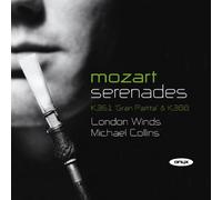 London Winds/Michael Collins - Mozart - Gran Partita K361 for 13 insts K361,Serenade K388