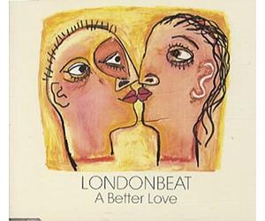 Londonbeat - A better love