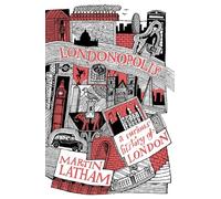 Londonopolis: A Curious and Quirky History of London