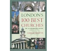 London's 100 Best Churches: An Illustrated Guide