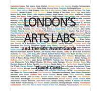 London's Arts Labs and the 60s Avant-Garde