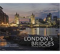 London's Bridges: Bridges of the Royal River, The