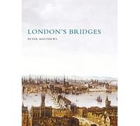 London's Bridges (Shire History)